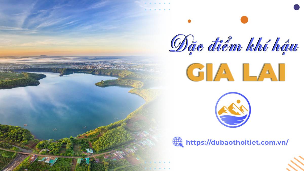 Khí hậu Gia Lai như thế nào? Mùa nào đẹp nhất?