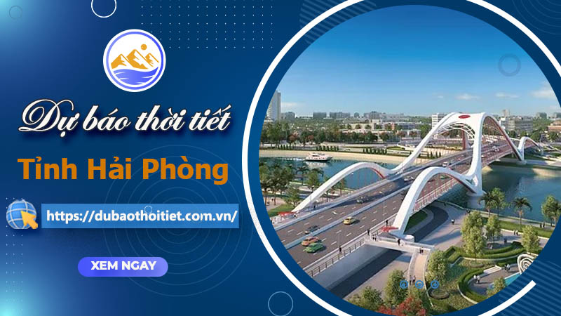 Thời tiết Hải Phòng hôm nay, ngày mai và những ngày tới