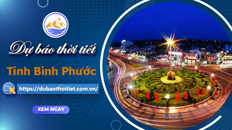 Dự báo thời tiết Bình Phước