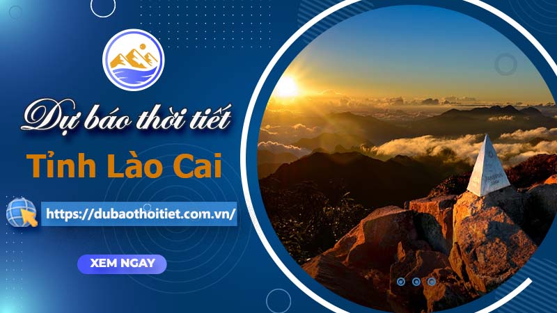 Dự báo thời tiết Lào Cai